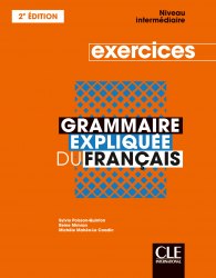 Grammaire Expliquée du Français 2e édition Intermédiaire Exercices Cle International / Робочий зошит