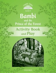 Classic Tales Second Edition 3: Bambi and the Prince of the Forest Activity Book and Play Oxford University Press / Робочий зошит