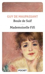 Boule de Suif. Mademoiselle Fifi - Guy de Maupassant POCKET