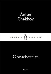 Gooseberries - Anton Chekhov Penguin Classics