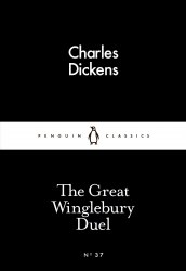 The Great Winglebury Duel - Charles Dickens Penguin Classics