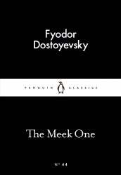 The Meek One - Fyodor Dostoyevsky Penguin Classics
