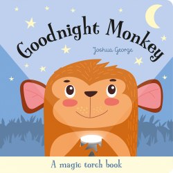 Goodnight Monkey (A Magic Torch Book) Imagine That / Книга з ліхтариком