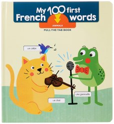 My 100 First French Words: Animals Pull-the-Tab Book Yoyo Books / Книга з рухомими елементами