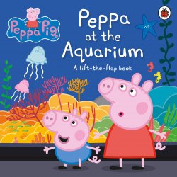 Peppa Pig: Peppa at the Aquarium: A Lift-the-Flap Book Ladybird / Книга з віконцями