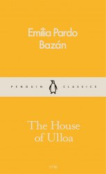 The House of Ulloa - Emilia Pardo Bazan Penguin