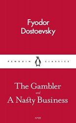 The Gambler and A Nasty Business - Fyodor Dostoyevsky Penguin