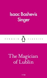 The Magician of Lublin - Isaac Bashevis Singer Penguin