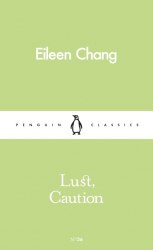 Lust, Caution - Eileen Chang Penguin