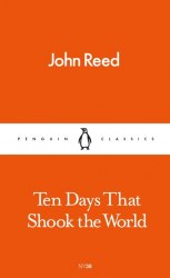 Ten Days That Shook the World - John Reed Penguin