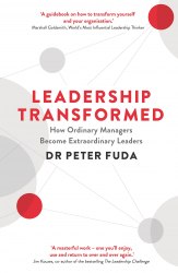 Leadership Transformed: How Ordinary Managers Become Extraordinary Leaders Profile Books