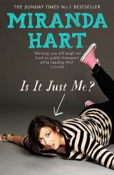 Is it Just Me? - Miranda Hart Hodder Paperbacks
