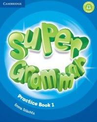 Super Minds 1 Super Grammar Practice Book Cambridge University Press / Граматика