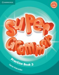 Super Minds 3 Super Grammar Practice Book Cambridge University Press / Граматика