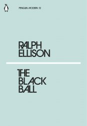 The Black Ball - Ralph Ellison Penguin Classics