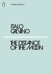 The Distance of the Moon - Italo Calvino Penguin Classics