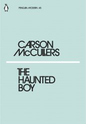 The Haunted Boy - Carson McCullers Penguin Classics