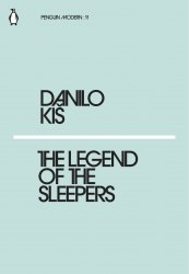 The Legend of the Sleepers - Danilo Kis Penguin Classics