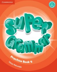 Super Minds 4 Super Grammar Practice Book Cambridge University Press / Граматика