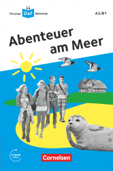 Die DaF-Bibliothek: A2/B1 Abenteuer am Meer Mit Audios-Online Cornelsen