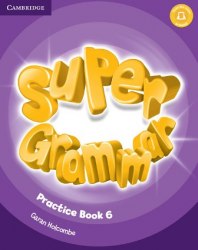 Super Minds 6 Super Grammar Practice Book Cambridge University Press / Граматика