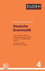 Der kleine Duden • Deutsche Grammatik: Eine Sprachlehre für Beruf, Studium, Fortbildung und Alltag Duden / Граматика