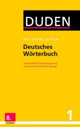 Der kleine Duden • Deutsches Wörterbuch: Das handliche Nachschlagewerk zur deutschen Rechtschreibung Duden / Словник