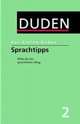Der kleine Duden • Sprachtipps: Hilfen für den sprachlichen Alltag. Rund 1500 Stichwörter: Band 2 Duden / Словник