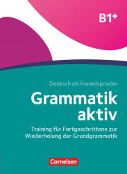 Grammatik: Grammatik aktiv B1+ Übungsbuch Cornelsen / Граматика