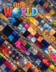 Our World (2nd Edition) 6 Student's Book National Geographic Learning / Підручник для учня