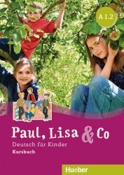 Paul, Lisa & Co A1.2 Kursbuch Hueber / Підручник для учня