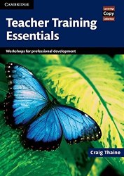 Teacher Training Essentials: Workshops for Professional Development Cambridge University Press