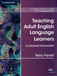 Teaching Adult English Language Learners: A Practical Introduction Cambridge University Press