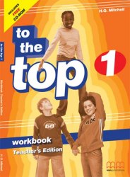 To the Top 1 Workbook Teacher's Edition MM Publications / Робочий зошит для вчителя