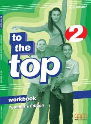 To the Top 2 Workbook Teacher's Edition MM Publications / Робочий зошит для вчителя