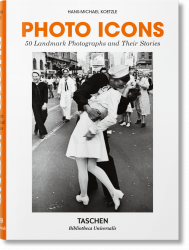 Bibliotheca Universalis: Photo Icons. 50 Landmark Photographs and Their Stories Taschen