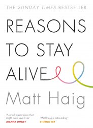 Reasons to Stay Alive - Matt Haig Canongate