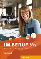 Im Beruf Neu B2+/C1 Kursbuch Hueber / Підручник для учня