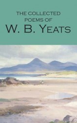 The Collected Poems of W. B. Yeats Wordsworth