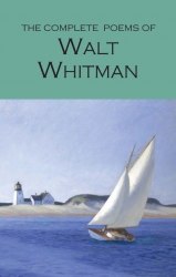 The Complete Poems of Walt Whitman Wordsworth