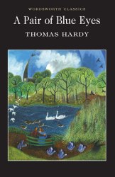 A Pair of Blue Eyes - Thomas Hardy Wordsworth