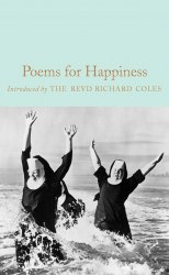 Macmillan Collector's Library: Poems for Happiness Macmillan