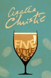 Hercule Poirot Series: Five Little Pigs (Book 24) - Agatha Christie HarperCollins