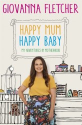 Happy Mum, Happy Baby - Giovanna Fletcher Coronet