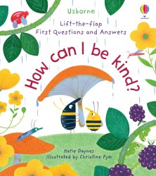 Lift-the-Flap First Questions and Answers: How Can I Be Kind? Usborne / Книга з віконцями