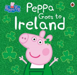 Peppa Goes to Ireland Ladybird