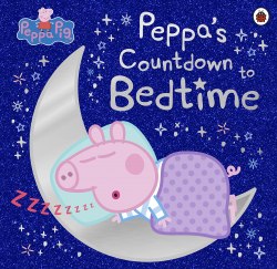 Peppa Pig: Peppa's Countdown to Bedtime Ladybird