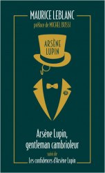 Arsène Lupin, gentleman cambrioleur suivi de Les Confidences d'Arsène Lupin - Maurice Leblanc Archipoche