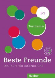 Beste Freunde B1 Testtrainer mit Audio-CD Hueber / Тестові завдання до підручника