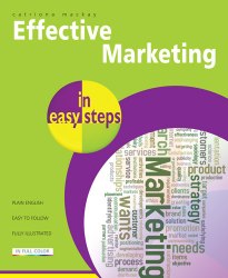 Effective Marketing in Easy Steps In Easy Steps